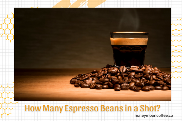 How Many Espresso Beans in a Shot?